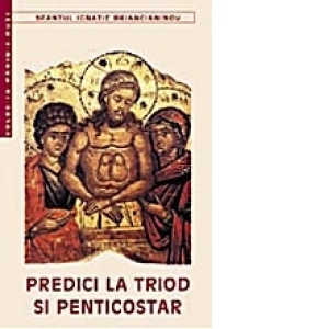 Predici la Triod si Penticostar