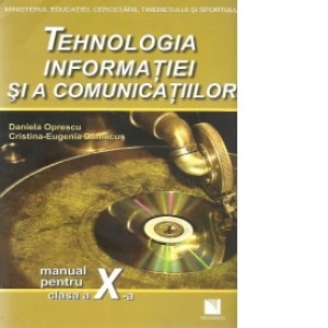 Tehnologia informatiei si a comunicatiilor - Manual pentru clasa a X-a