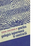 Practica geologica inginereasca in constructii