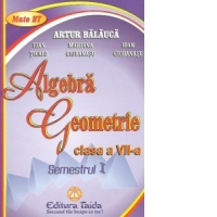 Algebra. Geometrie, Clasa a VII-a, Semestrul I 2012