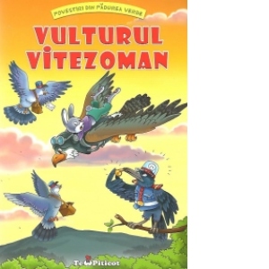 Povestiri din Padurea Verde - Vulturul Vitezoman