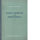 Bazele teoretice ale termotehnicii, Volumul I - Termodinamica tehnica