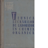 Tehnica lucrarilor de laborator in chimia organica (Traducere din limba ceha)