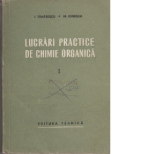 Lucrari practice de chimie organica (Vol I)