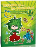 Invatam si... ne verificam! Fise de evaluare 4-5 ani