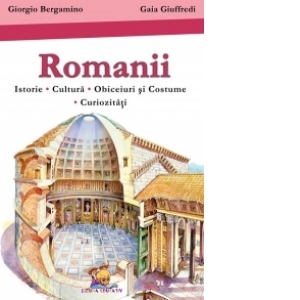 Romanii - Istorie. Cultura. Obiceiuri si costume. Curiozitati. (stare foarte buna)