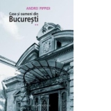Case si oameni din Bucuresti. Volumul II