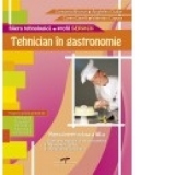 Tehnician in gastronomie. Manual pentru clasa a XII-a