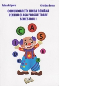 Comunicare in limba romana pentru clasa pregatitoare - semestrul I