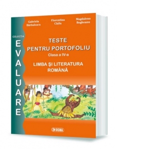 Evaluare limba romana. Teste pentru portofoliu clasa a IV-a (cod 1009)