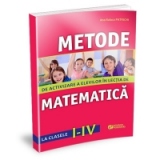 Metode de activizare a elevilor in lectia de matematica la clasele I-IV