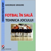 Fotbal in sala. Tehnica jocului
