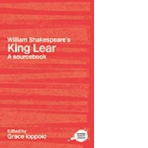 Routledge Literary Sourcebook on William Shakespeare's King