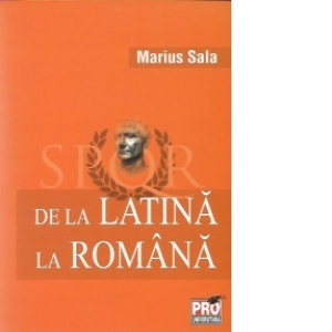 De la latina la romana