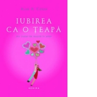 Iubirea ca o teapa (hardcover)
