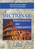 Dictionar - Personalitati ale Lumii Antice