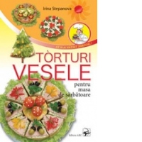 TORTURI VESELE PENTRU MASA DE SARBATOARE