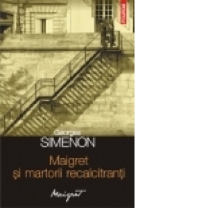 Maigret si martorii recalcitranti