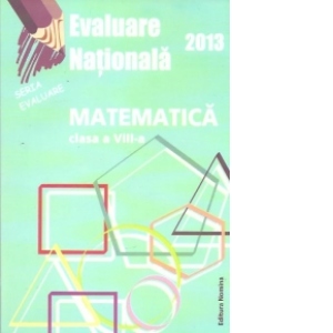 Evaluare Nationala 2013 - Matematica, Clasa a VIII-a