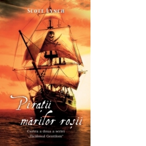 Piratii marilor rosii (cartea a doua a seriei Ticalosul Gentilom)