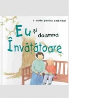Eu si doamna invatatoare