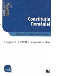 Constitutia Romaniei - ad litteram. Actualizat 10 septembrie 2012