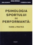 Psihologia sportului de performanta : teorie si practica