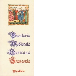 Bucataria Medievala Germana Franconia (secol XIV) / Bucataria Medievala Germana Bavaria (secol XV) (editie speciala)
