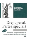 Drept penal. Partea speciala. Vol. I - Prezentare comparativa a noului Cod penal si a Codului penal din 1968