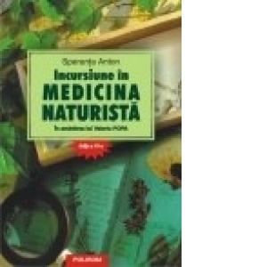 Incursiune in medicina naturista: in amintirea lui Valeriu Popa. Editia a XV-a