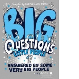 Big Questions From Little People Answered by some very big people