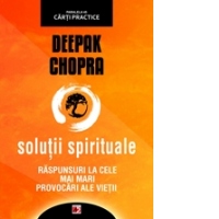 SOLUTII SPIRITUALE. RASPUNSURI LA CELE MAI MARI PROVOCARI ALE VIETII