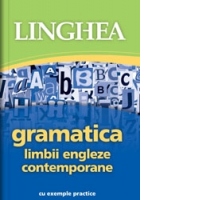 Gramatica limbii engleze contemporane cu exemple practice