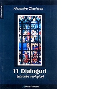 11 dialoguri (aproape teologice)