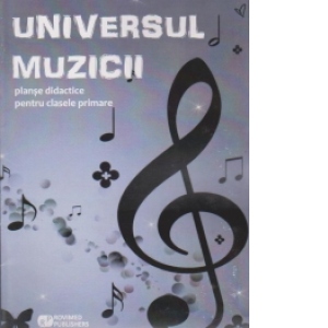 Universul muzicii - planse didactice pentru clasele primare