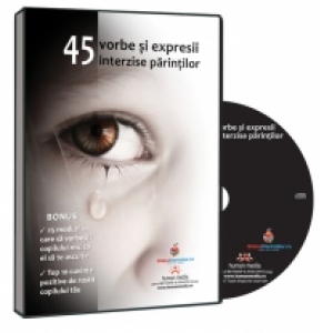 45 vorbe si expresii interzise parintilor (CD)
