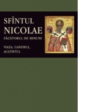 Sfantul Nicolae, facatorul de Minuni. Viata, Canonul, Acatistul