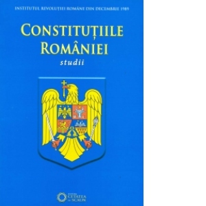 Constitutiile Romaniei . Studii