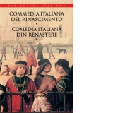 Commedia italiana del Rinascimento/Comedia italiană din Renaştere (volumul I)