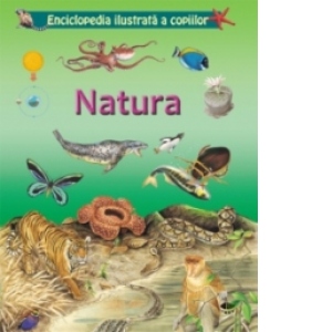 Enciclopedia ilustrata a copiilor - Natura