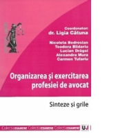 Organizarea si exercitarea profesiei de avocat - Sinteze si grile