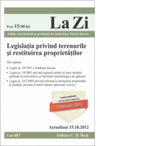 Legislatia privind terenurile si restituirea proprietatilor (actualizat la 15.10.2012). Cod 487