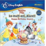 Winnie de Plus - La multi ani, Aiurel! (Happy Birthday, Eeyore) (poveste bilingva, nivelul 1)