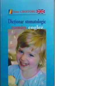 Dictionar stomatologic roman-englez