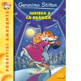 Iubirea e ca branza - Geronimo Stilton (vol.2)