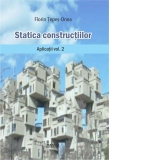 Statica constructiilor. Aplicatii vol 2