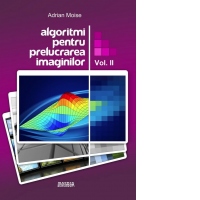 Algoritmi pentru prelucrarea imaginilor vol 2