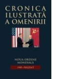 Cronica ilustrata a omenirii, vol. 16 - Noua ordine mondiala (1989-prezent)