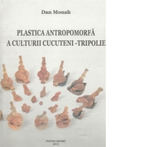 Plastica antropomorfa a culturii Cucuteni-Tripolie