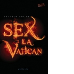 Sex la Vatican. Calatorie secreta in regatul celor neprihaniti